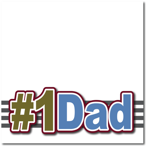 #1 Dad - Printed Premade Scrapbook Page 12x12 Layout