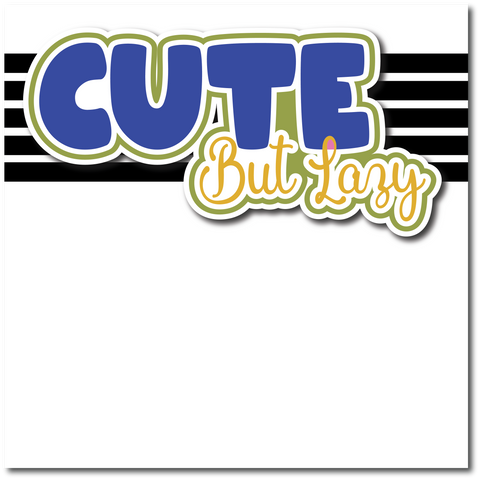 Cute but Lazy - Printed Premade Scrapbook Page 12x12 Layout