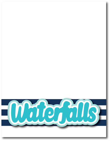 Waterfalls - Printed Premade Scrapbook Page 8.5 x 11 Layout