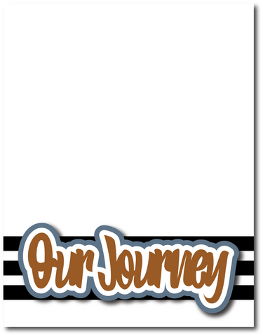 Our Journey - Printed Premade Scrapbook Page 8.5 x 11 Layout