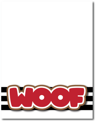 Woof - Printed Premade Scrapbook Page 8.5 x 11 Layout