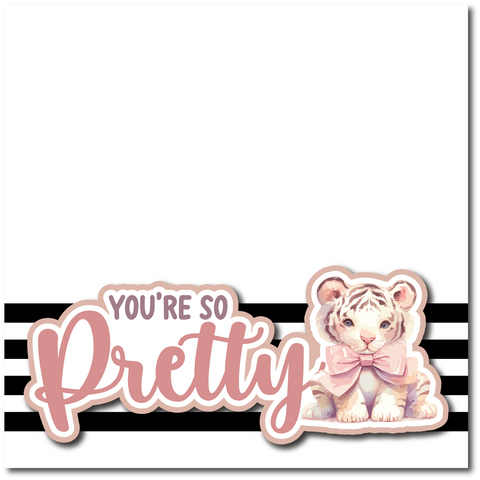 You're so Pretty - Printed Premade Scrapbook Page 12x12 Layout