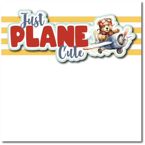 Just Plane Cute - Printed Premade Scrapbook Page 12x12 Layout