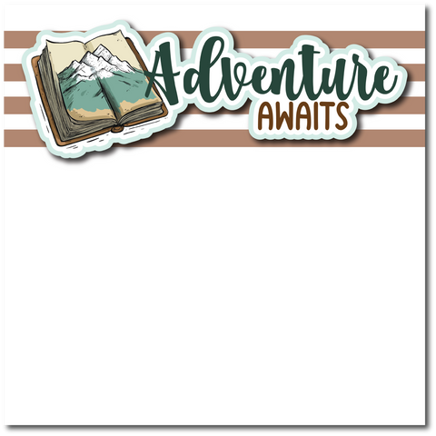 Adventure Awaits - Printed Premade Scrapbook Page 12x12 Layout
