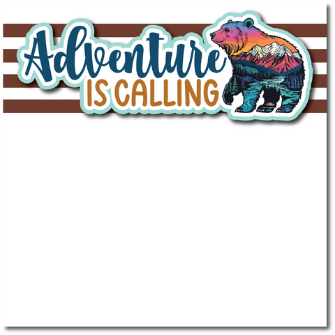 Adventure is Calling - Printed Premade Scrapbook Page 12x12 Layout
