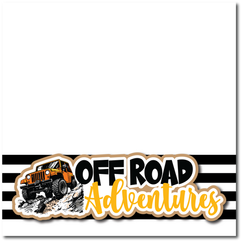 Off Road Adventures - Printed Premade Scrapbook Page 12x12 Layout