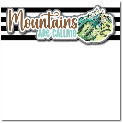 The Mountains are Calling - Printed Premade Scrapbook Page 12x12 Layout
