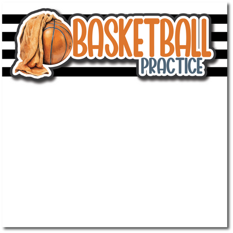 Basketball Practice - Printed Premade Scrapbook Page 12x12 Layout