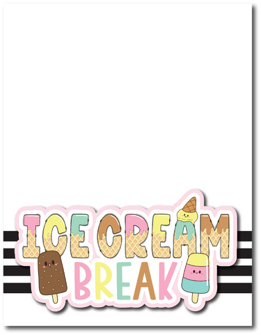 Ice Cream Break - Printed Premade Scrapbook Page 8.5 x 11 Layout