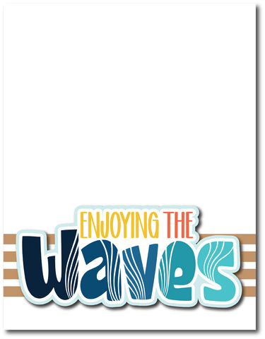 Enjoying the Waves - Printed Premade Scrapbook Page 8.5 x 11 Layout