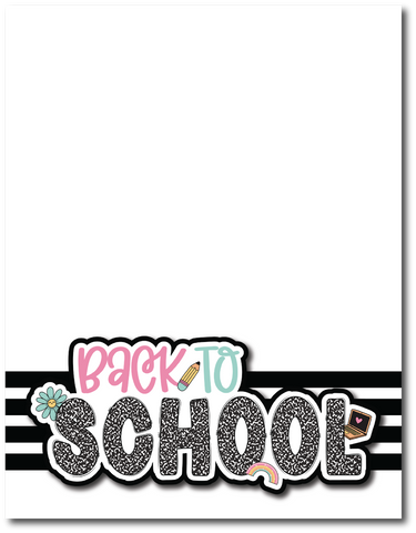 Back to School - Printed Premade Scrapbook Page 8.5 x 11 Layout