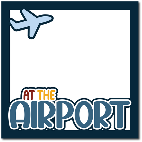 At the Airport - Printed Premade Scrapbook Page 12x12 Layout