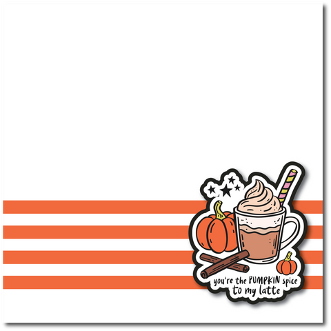 You're the Pumpkin to My Latte - Printed Premade Scrapbook Page 12x12 Layout