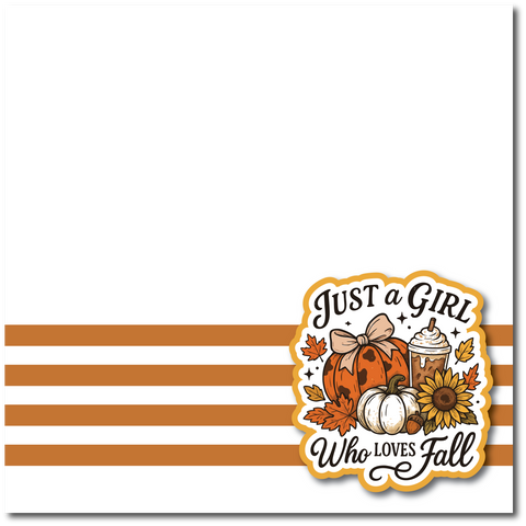 Just a Girl Who Loves Fall - Printed Premade Scrapbook Page 12x12 Layout
