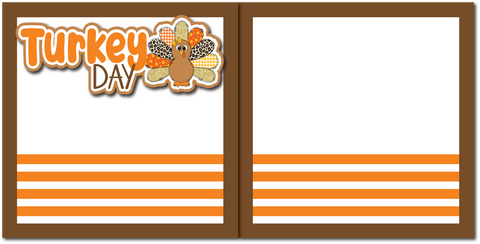 Turkey Day - Printed Premade Scrapbook (2) Page 12x12 Layout