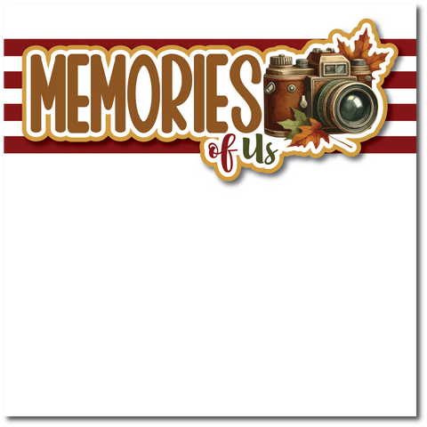 Memories of Us - Printed Premade Scrapbook Page 12x12 Layout