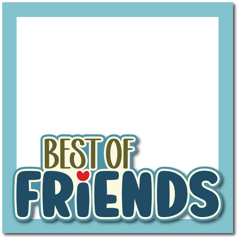 Best of Friends - Printed Premade Scrapbook Page 12x12 Layout