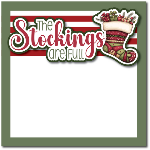 The Stockings are Full - Printed Premade Scrapbook Page 12x12 Layout