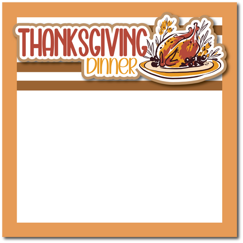 Thanksgiving Dinner - Printed Premade Scrapbook Page 12x12 Layout