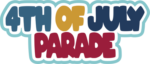 4th of July Parade - Digital Cut File - SVG - INSTANT DOWNLOAD