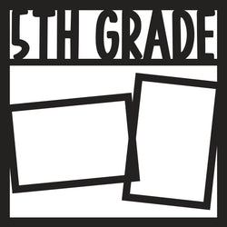 5th Grade - 2 Frames - Scrapbook Page Overlay Die Cut