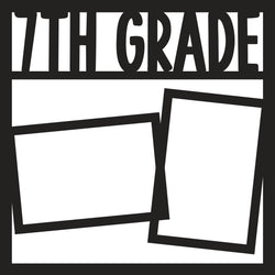 7th Grade - 2 Frames - Scrapbook Page Overlay Die Cut