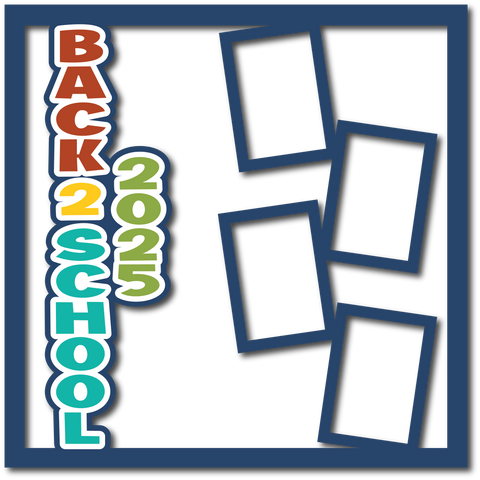 BACK 2 SCHOOL 2025 - 4 Frames - Layered Overlay - Digital Cut File - SVG - INSTANT DOWNLOAD
