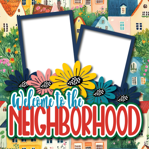 Welcome to the Neighborhood - Printed Premade Scrapbook Page 12x12 Layout