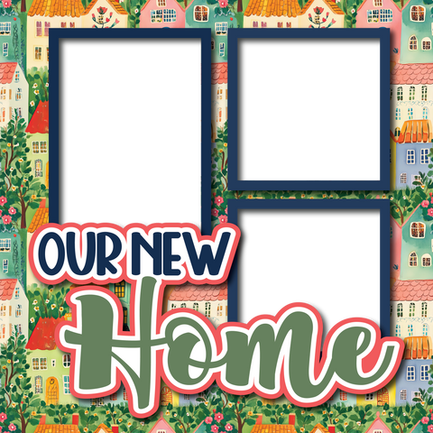 Our New Home - Printed Premade Scrapbook Page 12x12 Layout