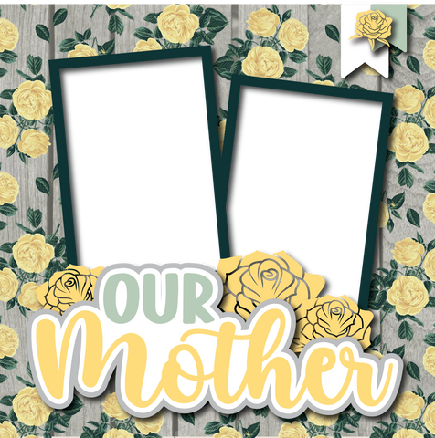 Our Mother - Digital Premade Scrapbook Page - INSTANT DOWNLOAD