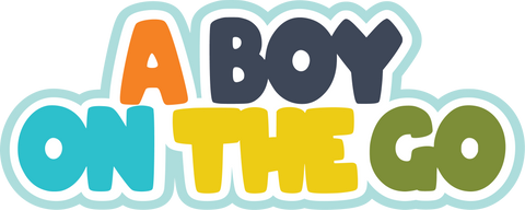 A Boy on the Go - Scrapbook Page Title Sticker