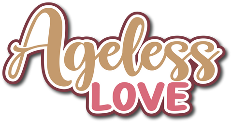 Ageless Love - Scrapbook Page Title Sticker