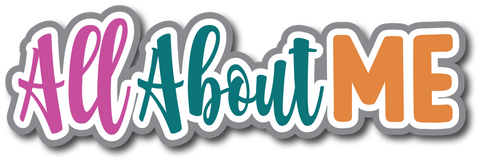 All About Me - Scrapbook Page Title Die Cut