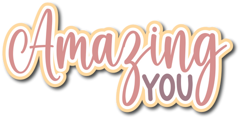 Amazing You - Scrapbook Page Title Sticker
