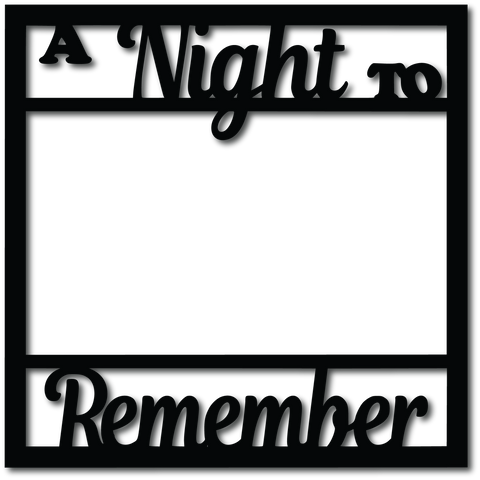 A Night to Remember - Scrapbook Overlay - Digital Cut File - SVG - INSTANT DOWNLOAD