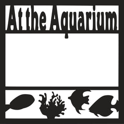 At the Aquarium - Scrapbook Page Overlay Die Cut - Choose a Color