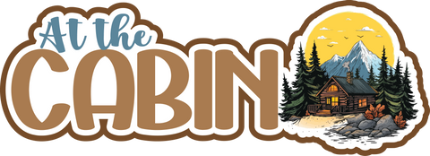 At the Cabin - Scrapbook Page Title Sticker