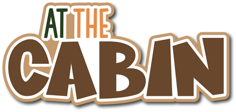 At the Cabin - Scrapbook Page Title Die Cut