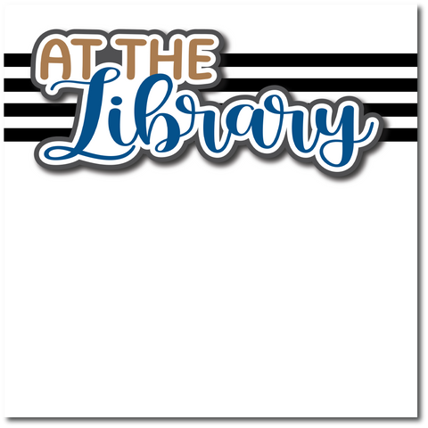 At the Library - Printed Premade Scrapbook Page 12x12 Layout