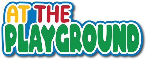 At the Playground - Scrapbook Page Title Die Cut
