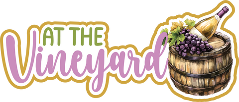 At the Vineyard - Scrapbook Page Title Sticker