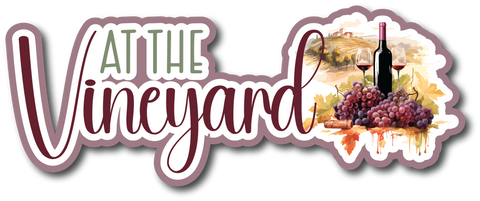At the Vineyard - Scrapbook Page Title Die Cut