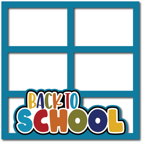 Back to School - 4 Frames - Scrapbook Page Layered Overlay Kit