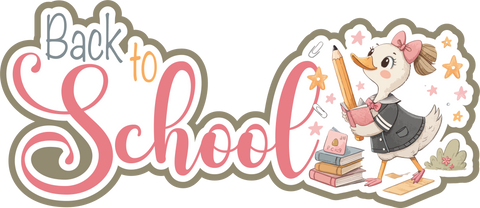 Back to School - Girl Duck - Scrapbook Page Title Die Cut