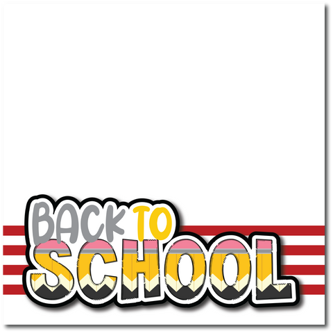 Back to School - Printed Premade Scrapbook Page 12x12 Layout