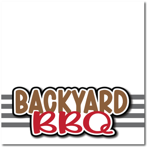 Backyard BBQ - Printed Premade Scrapbook Page 12x12 Layout