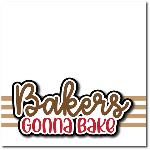 Bakers Gonna Bake - Printed Premade Scrapbook Page 12x12 Layout