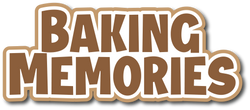 Baking Memories - Scrapbook Page Title Die Cut