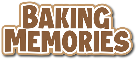 Baking Memories - Scrapbook Page Title Die Cut