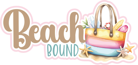 Beach Bound - Scrapbook Page Title Sticker